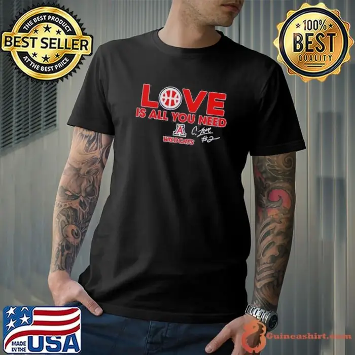Top Arizona Wildcats All You Need Is Love Love Is All You Need Unisex