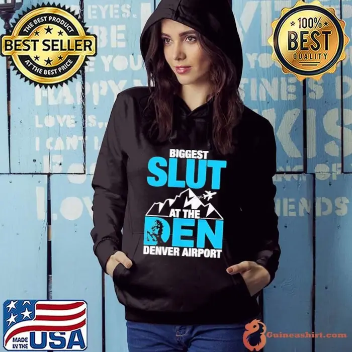 Biggest slut at the Denver airport Hoodie