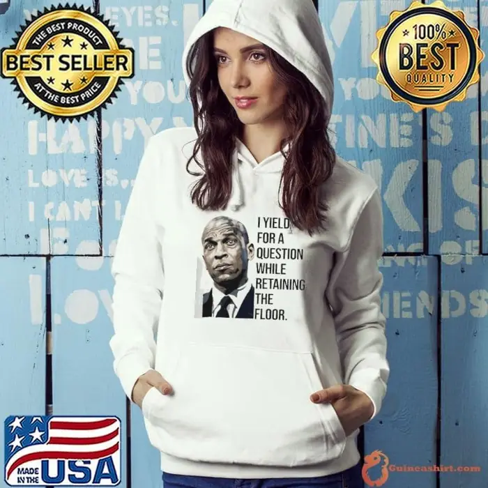Cory Booker art I will yield for a question while retaining the floor Hoodie