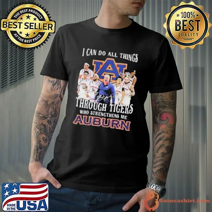 I Can Do All Things Through Tigers Who Strengthens Me Auburn Signature Unisex