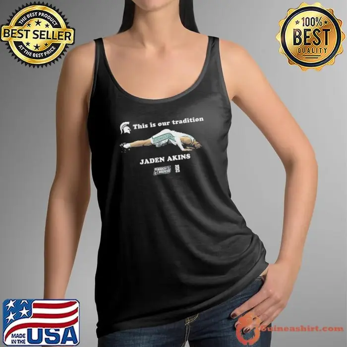 Jaden Akins This Is Our Tradition Michigan State Spartans Basketball NCAA March Madness 2025 Tank Top