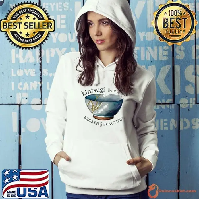 Kintsugi Broken and Beautiful Hoodie