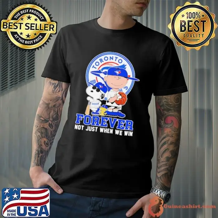 Peanuts Toronto Blue Jays forever not just when we win Unisex