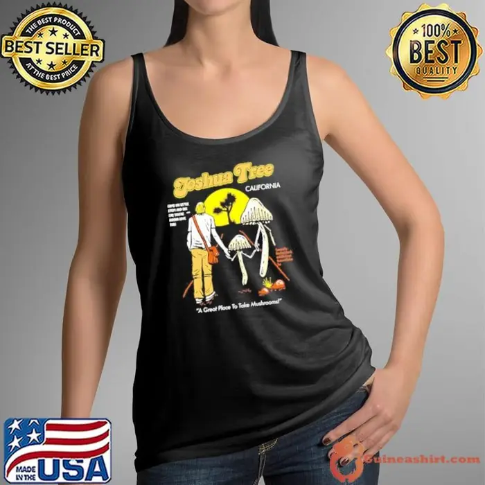 Joshua tree California a great place to take mushrooms Tank Top