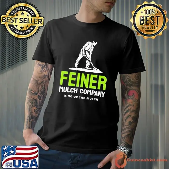 King of The Mulch Feiner Mulch Company Unisex