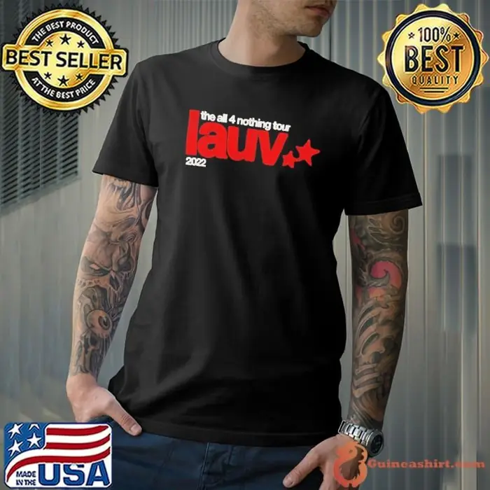 The all 4 nothing tour lauv 2022 Unisex